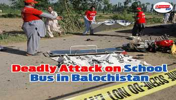 Deadly Attack on School Bus in Balochistan.