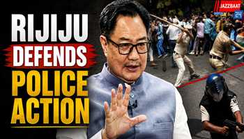 Rijiju Defends Police Action