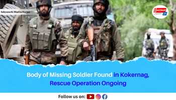 Body of Missing Soldier Found in Kokernag, Rescue Operation Ongoing