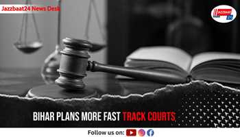 Bihar Plans More Fast Track Courts
