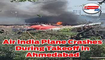 Air India Plane Crashes During Takeoff in Ahmedabad 