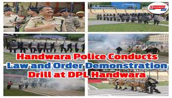 *Handwara Police Conducts Law and Order Demonstration Drill at DPL Handwara* 