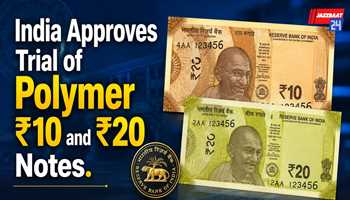 India Approves Trial of Polymer ₹10 and ₹20 Notes