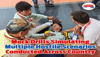 Mock drills simulating multiple hostile scenarios conducted across country:-