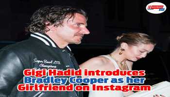 Gigi Hadid introduces Bradley Cooper as her girlfriend on Instagram