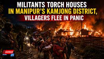 Militants Torch Houses in Manipur’s Kamjong District, Villagers Flee in Panic
