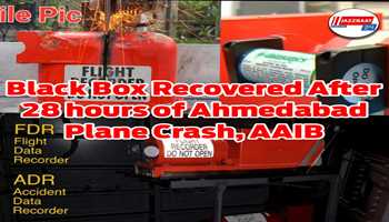 Black Box Recovered After 28 hours of Ahmedabad Plane Crash, AAIB