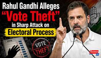 Rahul Gandhi Alleges “Vote Theft” in Sharp Attack on Electoral Process