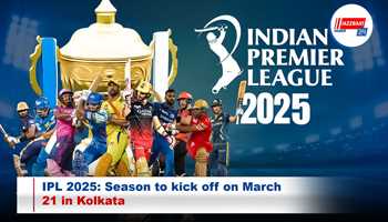 IPL 2025: Season to kick off on March 21 in Kolkata