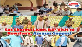 BJP leadership led by Sat Sharma visits shelling-affected areas in Nowshera, assures full support and development