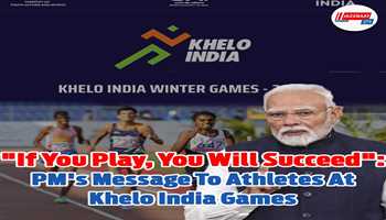 "If you play, you will succeed": PM's message to athletes at Khelo India Games