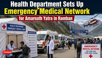 Health Department Sets Up Emergency Medical Network for Amarnath Yatra in Ramban

