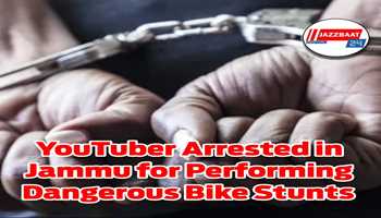 YouTuber arrested in Jammu for performing dangerous bike stunts