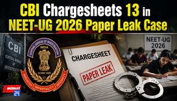 CBI Chargesheets 13 in NEET-UG 2026 Paper Leak Case