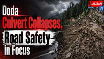 Doda Culvert Collapses, Road Safety in Focus