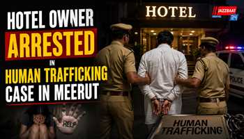 Hotel owner arrested in human trafficking case in Meerut