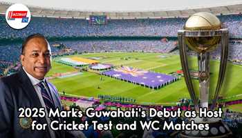 2025 Marks Guwahati's Debut as Host for Cricket Test and WC Matches