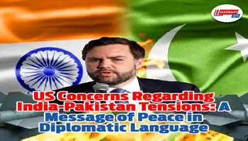 US Concerns Regarding India-Pakistan Tensions: A Message of Peace in Diplomatic Language