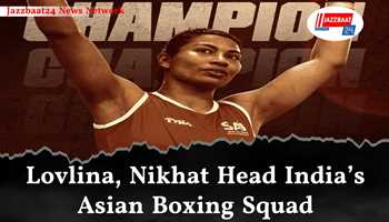 Lovlina, Nikhat Head India’s Asian Boxing Squad
