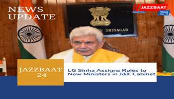 LG Sinha Assigns Roles to New Ministers in J&K Cabinet
