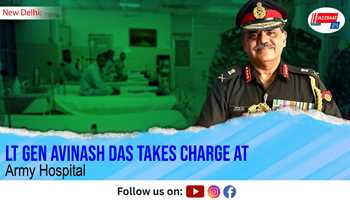 Lt Gen Avinash Das Takes Charge at Army Hospital