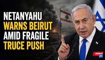 Netanyahu Warns Beirut Amid Fragile Truce Push