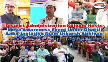 District Administration Kulgam Hosts Mega Awareness Event Under Dharti Aaba Janjatiya Gram Utkarsh Abhiyan