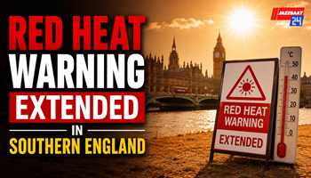 Red Heat Warning Extended in Southern England