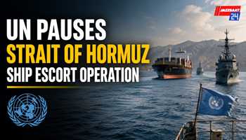 UN Pauses Strait of Hormuz Ship Escort Operation