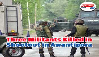 Three militants killed in shootout in Awantipora