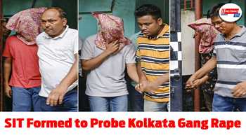 SIT Formed to Probe Kolkata Gang Rape