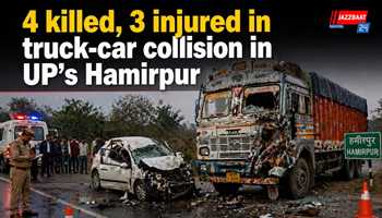 4 killed, 3 injured in truck-car collision in UP’s Hamirpur
