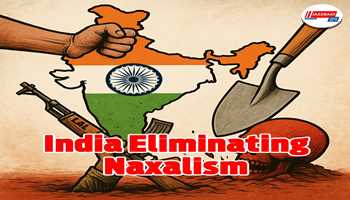 India Eliminating Naxalism