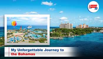 My Unforgettable Journey to the Bahamas