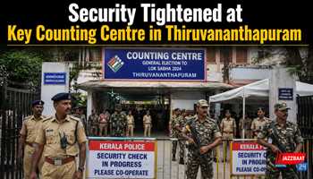 Security Tightened at Key Counting Centre in Thiruvananthapuram