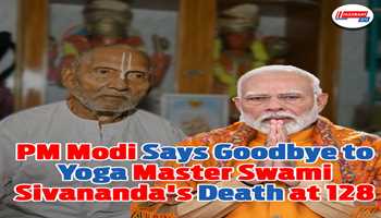 PM Modi Says Goodbye to Yoga Master Swami Sivananda's Death at 128