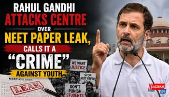 Rahul Gandhi Attacks Centre Over NEET Paper Leak, Calls It a “Crime” Against Youth

