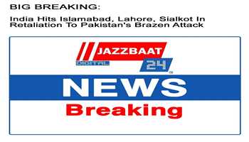 BREAKING 
India Hits Islamabad, Lahore, Sialkot In Retaliation To Pakistan's Brazen Attack