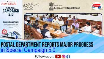 Postal Department Reports Major Progress in Special Campaign 5.0
