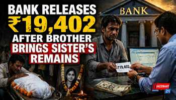 Bank Releases ₹19,402 After Brother Brings Sister’s Remains