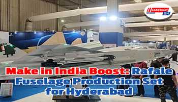 Make in India Boost: Rafale Fuselage Production Set for Hyderabad