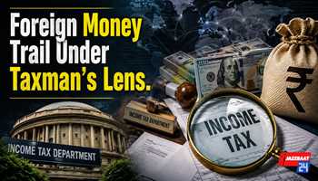 Foreign Money Trail Under Taxman’s Lens
