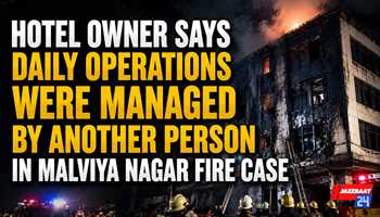 Hotel Owner Says Daily Operations Were Managed by Another Person in Malviya Nagar Fire Case