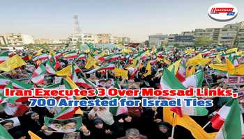 Iran Executes 3 Over Mossad Links, 700 Arrested for Israel Ties
