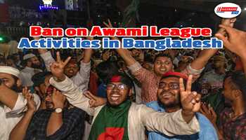 Ban on Awami League activities in Bangladesh