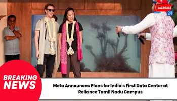 Meta Announces Plans for India's First Data Center at Reliance Tamil Nadu Campus