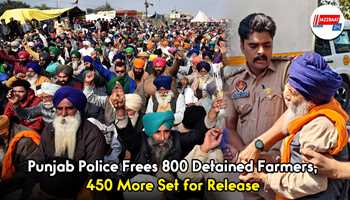 Punjab Police Frees 800 Detained Farmers, 450 More Set for Release