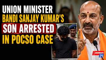 Union Minister Bandi Sanjay Kumar’s Son Arrested In POCSO Case