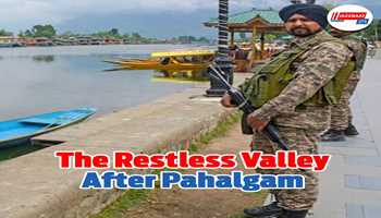 The restless valley after Pahalgam 