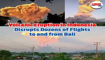 Volcanic Eruption in Indonesia Disrupts Dozens of flights to and from Bali